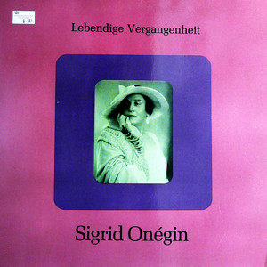 Lebendige Vergangenheit - Sigrid Onegin(黑胶版)