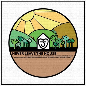 Never Leave The House