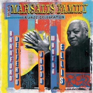 The Marsalis Family - A Jazz Celebration