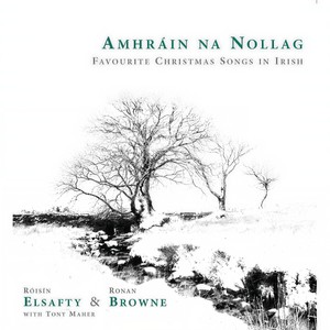 Amhráin Na Nollag: Favourite Christmas Songs In Irish