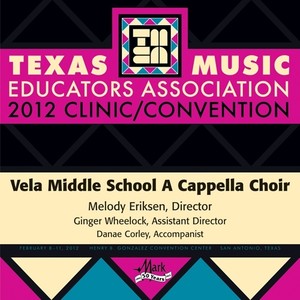 2012 Texas Music Educators Association (Tmea) : Vela Middle School A Cappella Choir