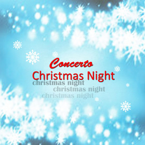 Concerto Christmas Night (圣诞之夜协奏曲)