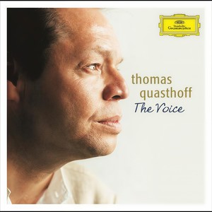 Thomas Quasthoff: The Voice (托马斯·夸斯托夫:声乐作品)