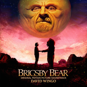 Brigsby Bear (Original Motion Picture Soundtrack) (布里斯比熊 电影原声带)