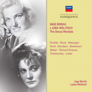 Inge Borkh & Ljuba Welitsch: The Decca Recitals (英奇&柳巴·韦利特希:Decca唱片公司的演出)