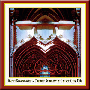 Shostakovich: Chamber Symphony In C Minor Op. 110a / Schostakowitsch: Kammersinfonie Op. 110a