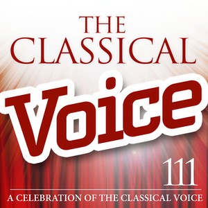 The Classical Voice: A Celebration of The Classical Voice