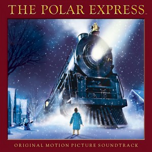 The Polar Express (Original Motion Picture Soundtrack) (极地特快 电影原声带)