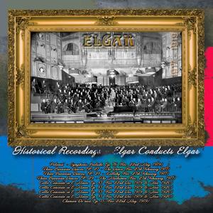 Historical Recordings: Elgar Conducts Elgar, Vol. 4