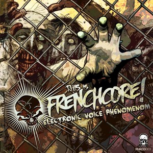This is Frenchcore - EVP Electronic Voice Phenomenom