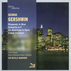 CLASSIC COLLECTION - GERSHWIN, G.: Rhapsody in Blue / Piano Concerto / An American in Paris / Cuban Overture / Porgy and Bess (excerpts)