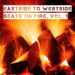 eastsidetowestsidebeatsonfirevol1