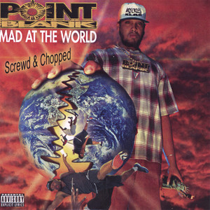 Mad At The World : Screwed & Chopped