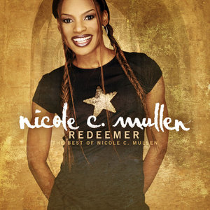 Redeemer The Best Of Nicole C. Mullen