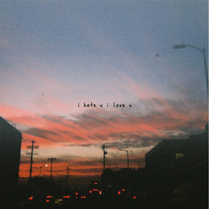 i hate u, i love u(热度:20)由ALBERT翻唱，原唱歌手Gnash/Olivia O-Brien