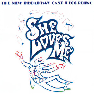 She Loves Me (The New Broadway Cast Recording) (她爱我 音乐剧原声带)