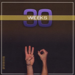 30 Weeks