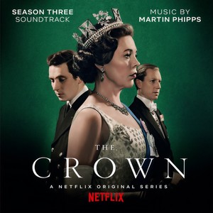 The Crown: Season Three (Soundtrack from the Netflix Original Series) (王冠 第三季 电视剧原声带)