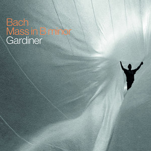 BACH, J.S.: Mass in B Minor, BWV 232 (Monteverdi Choir, English Baroque Soloists, Gardiner)