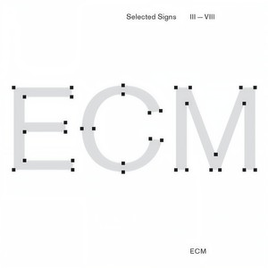ECM Selected Signs III - VIII