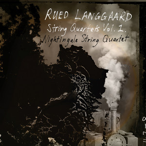 LANGGAARD, R.: String Quartets, Vol. 1 (Nightingale String Quartet)