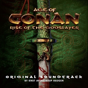 Age of Conan: Rise of the Godslayer (Original Soundtrack)