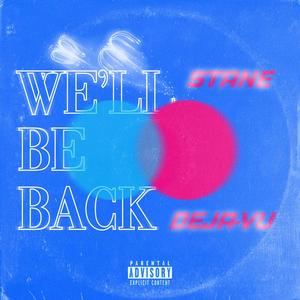 we"ll be back