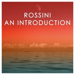 Rossini: An Introduction