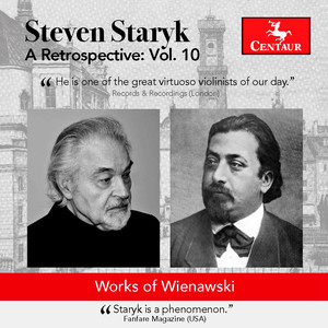 STARYK, Steven: Retrospective (A) , Vol. 10 - WIENIAWSKI, H.