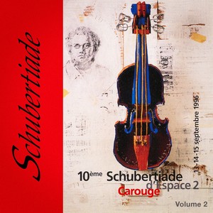 Dixième schubertiade d'espace 2: Carouge, 13, 14, 15 septembre 1996, Vol. 2