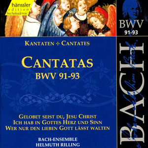 BACH, J.S.: Cantatas, BWV 91-93