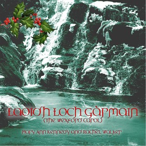 Laoidh Loch Gàrmain (The Wexford Carol) - Single (feat. Rachel Walker)