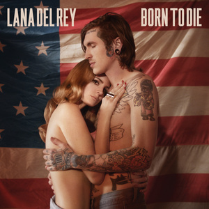 Born To Die(热度:55)由自由风翻唱，原唱歌手Lana Del Rey