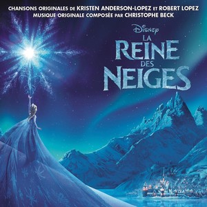 La reine des neiges (Bande originale française du Film) (冰雪奇缘 电影原声带(法语版))