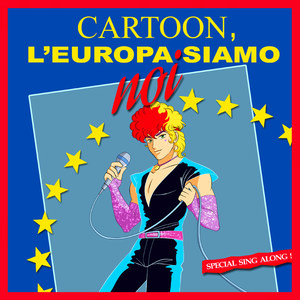 cartoon, l"europa siamo noi - special sing along!