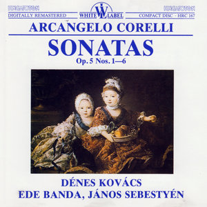 Corelli: Sonatas, Op. 5, Nos. 1-6 (奏鸣曲,作品5第1-6号)