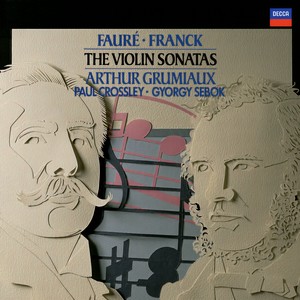 Fauré: Violin Sonata in E Minor / Franck: Violin Sonata in A etc.
