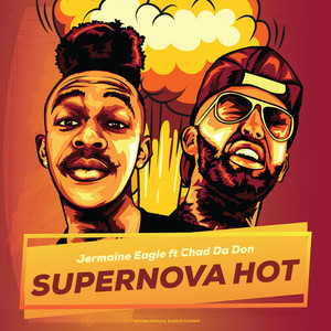 supernova hot (feat. chad da don) (explicit)