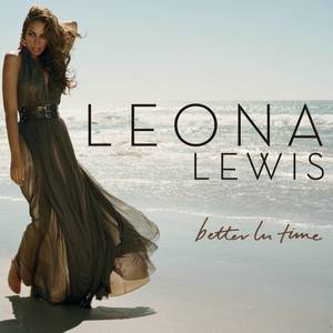 Better In Time(热度:87)由烟雨飘缈翻唱，原唱歌手Leona Lewis