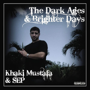 The Dark Ages & Brighter Days (Explicit)