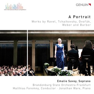 Vocal Recital: Savoy, Emalie - RAVEL, M. / TCHAIKOVSKY, P.I. / DVOŘÁK, A. / WEBER, C.M. von / BARBER, S. (A Portrait)