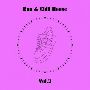 Run & Chill House Vol.2