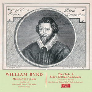 Byrd: Mass in 5 Parts; Magnificat & Nunc Dimittis (Remastered 2015) (伯德:弥撒曲5;尊主颂&西面颂 (修复版2015年))
