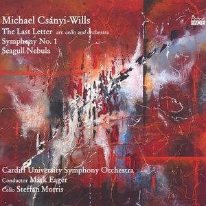Michael Csányi-Wills: The Last Letter - Symphony No. 1 - Seagull Nebula