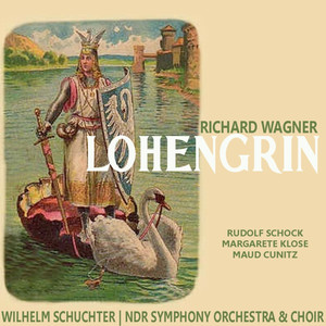 Wagner: Lohengrin (瓦格纳:罗恩格林)