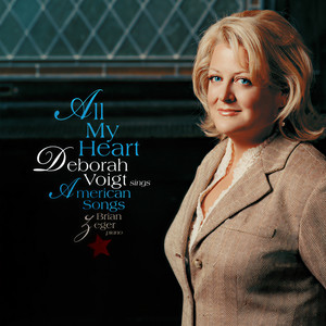 All My Heart: Deborah Voigt Sings American Songs