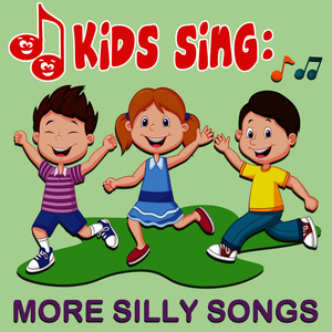 kids sing - more silly songs - fun fun