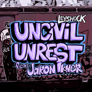 uncivil unrest