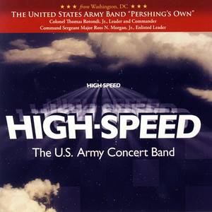 UNITED STATES ARMY CONCERT BAND: High-Speed