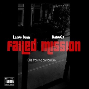 failed mission(feat. bangga) (explicit)